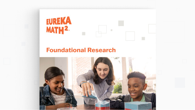 Eureka Math² Foundational Research